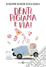 Denti, pigiama e via!. E-book. Formato EPUB ebook