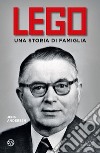 LEGO. Una storia di famiglia. E-book. Formato EPUB ebook di Jens Andersen