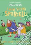 I miei vicini Sporcelli. E-book. Formato EPUB ebook