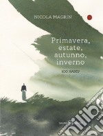 Primavera, estate, autunno, inverno: 100 HAIKU. E-book. Formato EPUB ebook