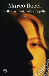 Nelle tue mani, nella sua pelle. E-book. Formato EPUB ebook