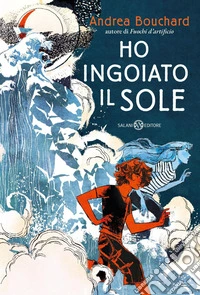 Ho ingoiato il sole. E-book. Formato EPUB ebook