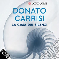 La casa dei silenzi. Audiolibro. Download MP3 ebook