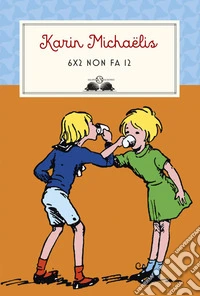6x2 non fa 12. E-book. Formato EPUB ebook