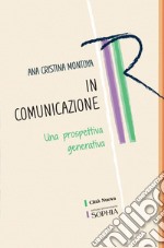 In-comunicazione: Una prospettiva generativa. E-book. Formato PDF ebook