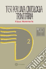 Tesi per una ontologia trinitaria. E-book. Formato EPUB ebook