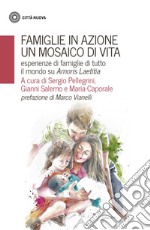 Famiglie in azione: Esperienze di famiglia da tutto il mondo su Amoris Laetitia. E-book. Formato EPUB ebook