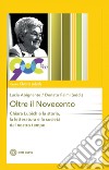 Oltre il Novecento: Chiara Lubich e la storia, la letteratura e la società del nostro tempo. E-book. Formato EPUB ebook di Lucia Abignente