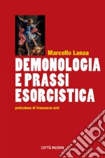 Demonologia e prassi esorcistica. E-book. Formato EPUB ebook