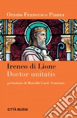 Ireneo di Lione doctor unitatis. E-book. Formato EPUB ebook