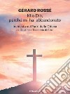 Mio Dio perché mi hai abbandonato: Inchiesta sui Padri della Chiesa da Giustino a Teodoreto di Cirro. E-book. Formato EPUB ebook di Gerard  Rossé