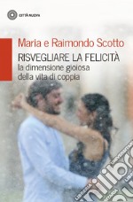 Risvegliare la felicità. E-book. Formato EPUB ebook