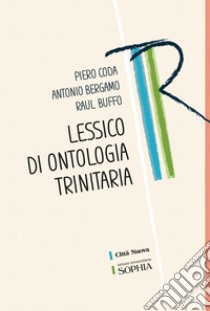 Lessico di ontologia trinitaria. E-book. Formato PDF ebook di Piero Coda