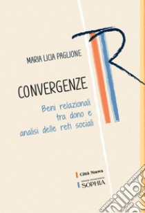 Convergenze. E-book. Formato PDF ebook di Maria Licia Paglione