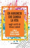 Un annuncio che cambia la vita: Negli scritti di Chiara Lubich. E-book. Formato EPUB ebook