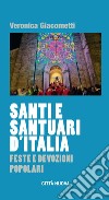 Santi e santuari d'Italia: Feste e devozioni popolari. E-book. Formato EPUB ebook di Veronica Giacometti