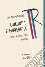 Comunità e fraternità: Una declinazione politica. E-book. Formato PDF ebook