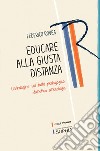 Educare alla giusta distanza: Un'indagine sul tatto pedagogico dall'etica all'ecologia. E-book. Formato PDF ebook