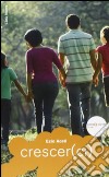 Crescer(ci). Adolescenti e genitori insieme. E-book. Formato EPUB ebook