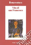 Vita di San Francesco. E-book. Formato EPUB ebook di (san) Bonaventura