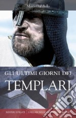 Gli ultimi giorni dei Templari. E-book. Formato EPUB ebook