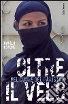 Oltre il velo. Nel cuore del Pakistan. E-book. Formato EPUB ebook di Daniela Bignone