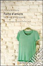 Fame d'amore. La mia anoressia. E-book. Formato EPUB ebook