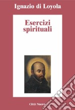 Esercizi spirituali. E-book. Formato EPUB ebook