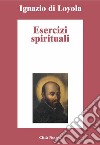 Esercizi spirituali. E-book. Formato EPUB ebook