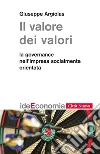 Il valore dei valori. La governance nell'impresa socialmente orientata. E-book. Formato EPUB ebook di Argiolas Giuseppe