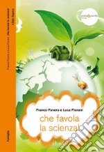 Che favola la scienza! La scienza raccontata con le favole per bambini di tutte le età. E-book. Formato EPUB ebook