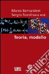 Teoria, modello. E-book. Formato EPUB ebook di Marco Bernardoni