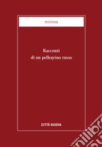 Racconti di un pellegrino russo. E-book. Formato EPUB ebook di Aleksej Pentkovskij