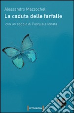 La caduta delle farfalle. E-book. Formato EPUB ebook