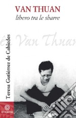 Van Thuan. Libero tra le sbarre. E-book. Formato EPUB