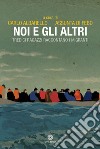 Noi e gli altri. E-book. Formato EPUB ebook