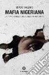 Mafia nigeriana: La prima inchiesta della Squadra antitratta. E-book. Formato EPUB ebook