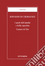 I gradi dell'umiltà e della superbia: L’amore di Dio. E-book. Formato EPUB ebook