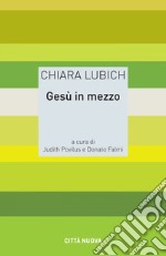 Gesù in mezzo. E-book. Formato EPUB ebook