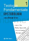 Teologia fondamentale 1: Epistemologia. E-book. Formato PDF ebook
