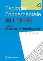 Teologia fondamentale 4: Testi antologici. E-book. Formato PDF ebook