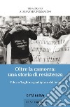 Oltre la camorra: una storia di resistenza: Valerio Taglione partigiano del bene. E-book. Formato EPUB ebook