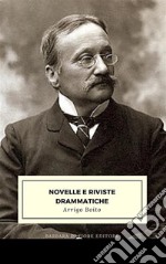 Novelle e Riviste Drammatiche. E-book. Formato EPUB ebook