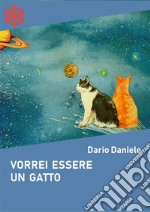 Vorrei essere un gatto. E-book. Formato EPUB