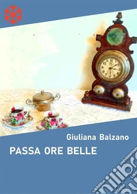 Passa ore belle. E-book. Formato Mobipocket ebook