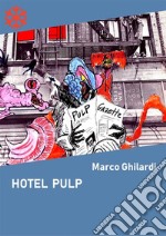 Hotel Pulp. E-book. Formato Mobipocket ebook