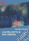L'ultima notte di San Lorenzo. E-book. Formato Mobipocket ebook di Valentina Orsini