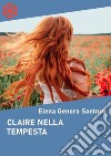 Claire nella tempesta. E-book. Formato Mobipocket ebook