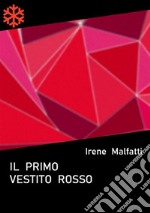 Il primo vestito rosso. E-book. Formato Mobipocket