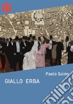 Giallo erba. E-book. Formato Mobipocket ebook